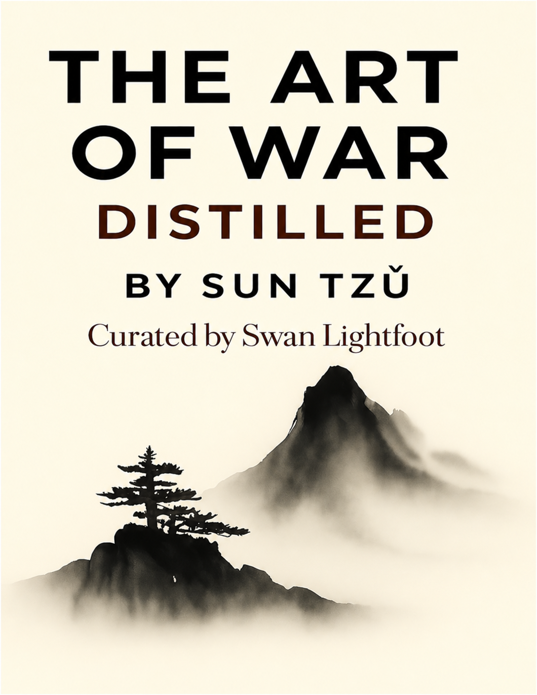 The Art of War — Distilled, by Sun Tzǔ, curated by Swan Lightfoot. Cream cover with an ink-wash mountain and pine tree.